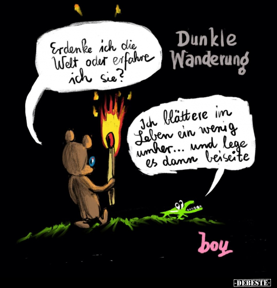 Dunkle Wanderung - Erdenke ich die Welt.. - Lustige Bilder | DEBESTE.de