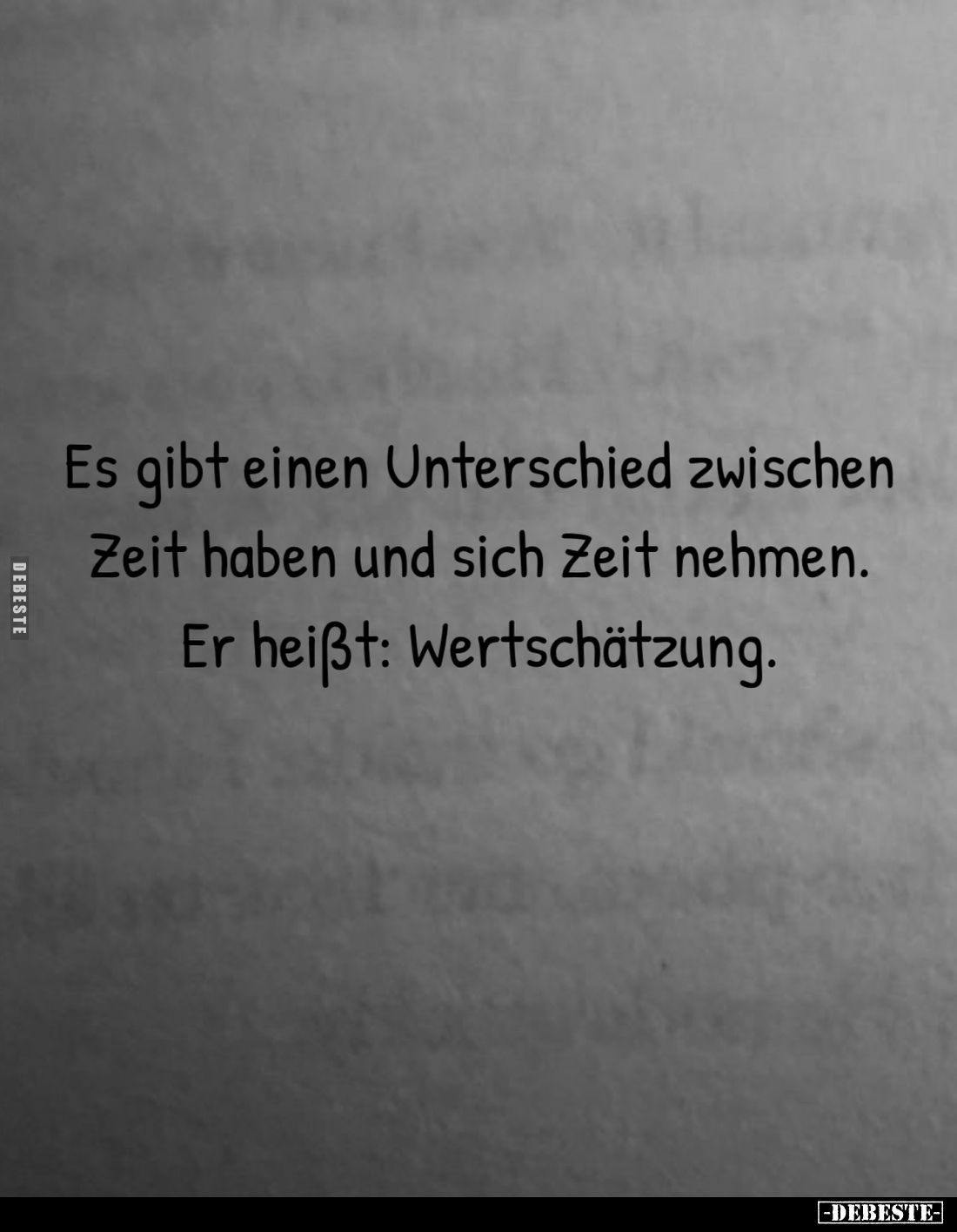 Es gibt einen Unterschied zwischen Zeit haben und sich Zeit nehmen.
Er heißt: Wertschätzung.