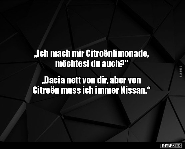 "Ich mach mir Citroënlimonade, möchtest du.." - Lustige Bilder | DEBESTE.de