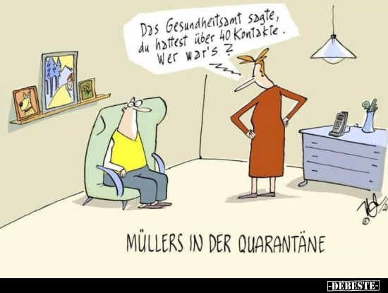Das Gesundheitsamt sagte, du hattest über 40 Kontakte... - Lustige Bilder | DEBESTE.de