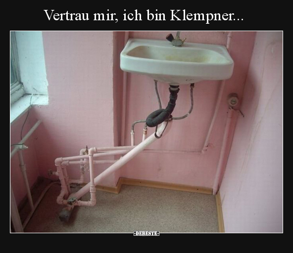 Vertrau mir, ich bin Klempner... - Lustige Bilder | DEBESTE.de
