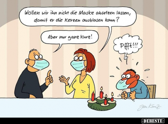 Wollen wir ihn nicht die Maske absetzen lassen, damit er.. - Lustige Bilder | DEBESTE.de