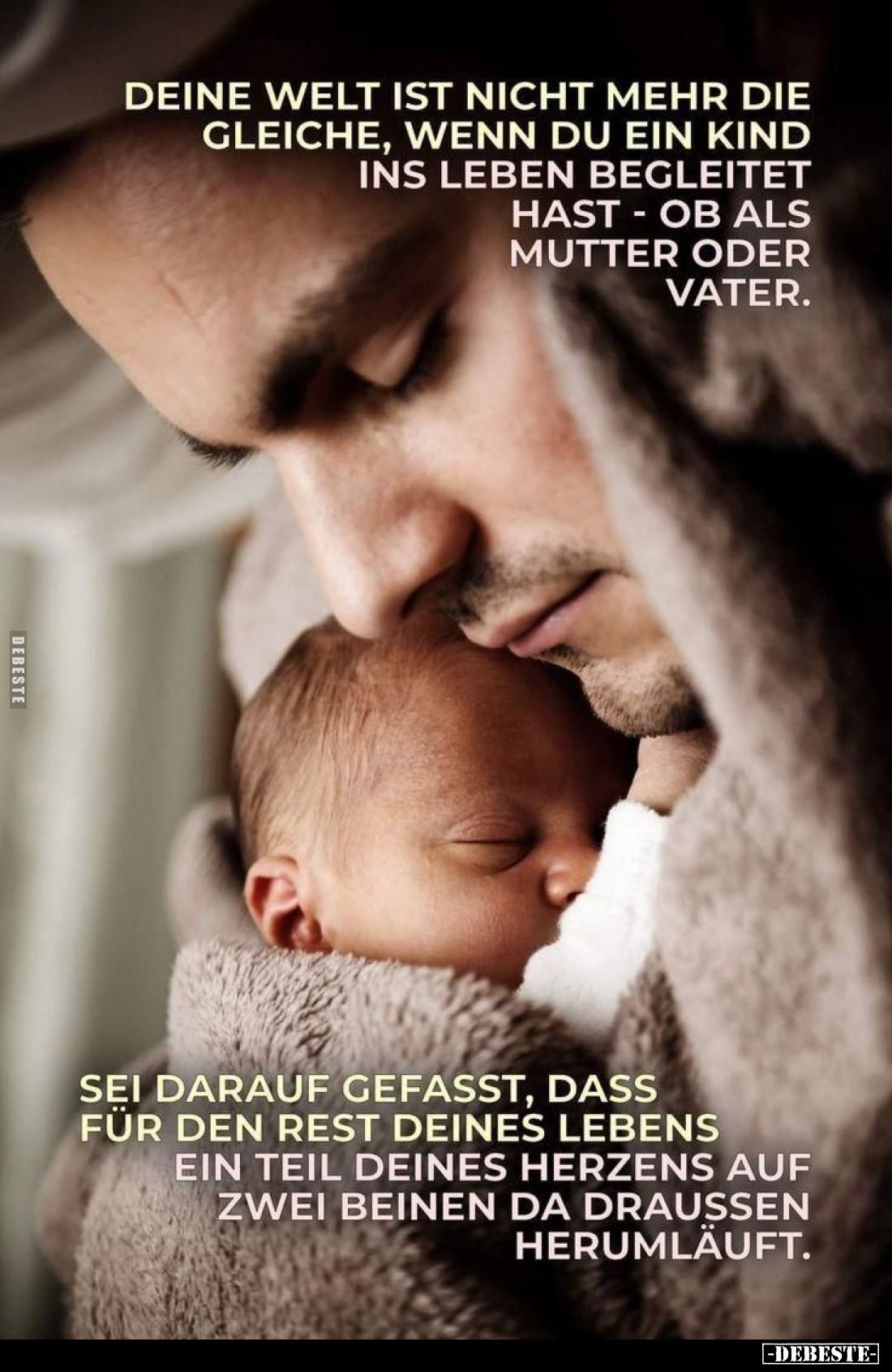 Deine Welt ist nicht mehr die gleiche, wenn du ein Kind ins Leben begleitet hast ob als Mutter oder Vater.
Sei darauf gefass...