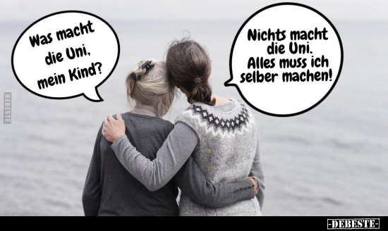 Was macht die Uni, mein Kind?.. - Lustige Bilder | DEBESTE.de