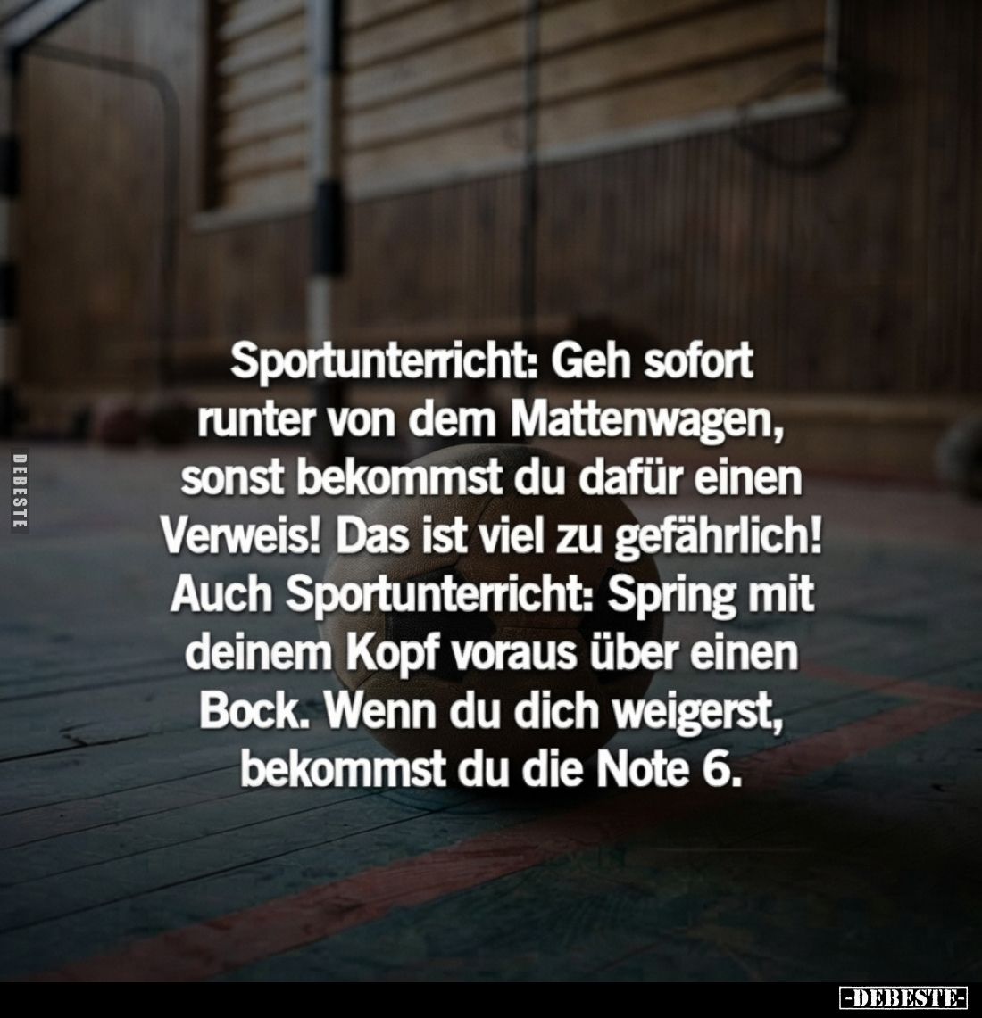Sportunterricht: Geh sofort runter von dem Mattenwagen.. - Lustige Bilder | DEBESTE.de