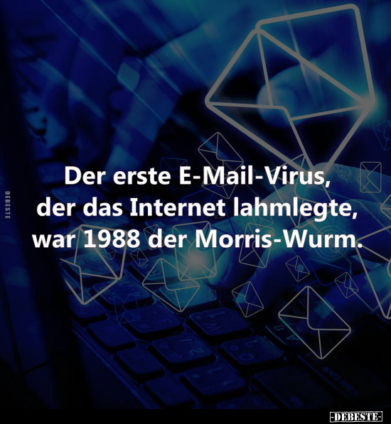 Der erste E-Mail-Virus.. - Lustige Bilder | DEBESTE.de