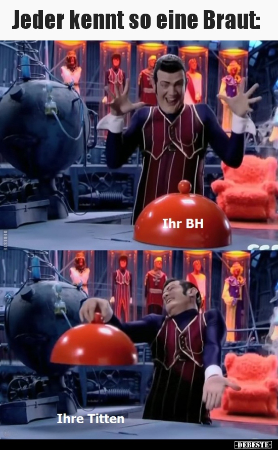 Jeder kennt so eine Braut...