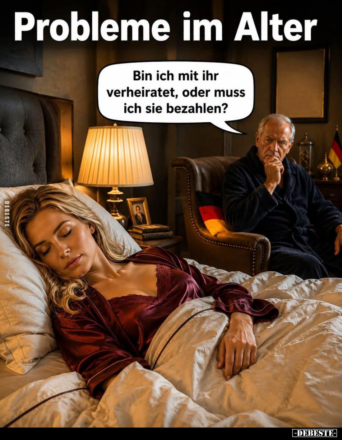 Probleme im Alter:
Bin ich mit ihr verheiratet, oder muss ich sie bezahlen?