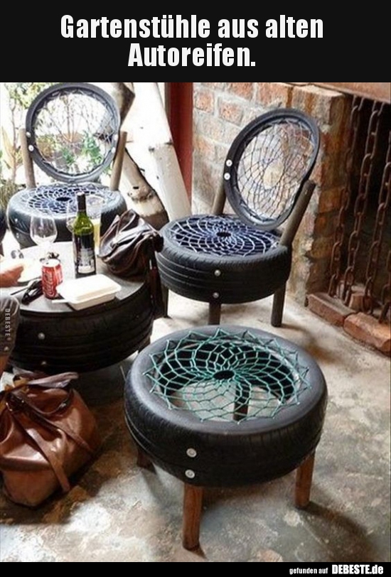 Gartenstühle aus alten Autoreifen... - Lustige Bilder | DEBESTE.de
