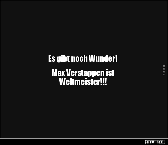 Es gibt noch Wunder! Max Verstappen ist.. - Lustige Bilder | DEBESTE.de