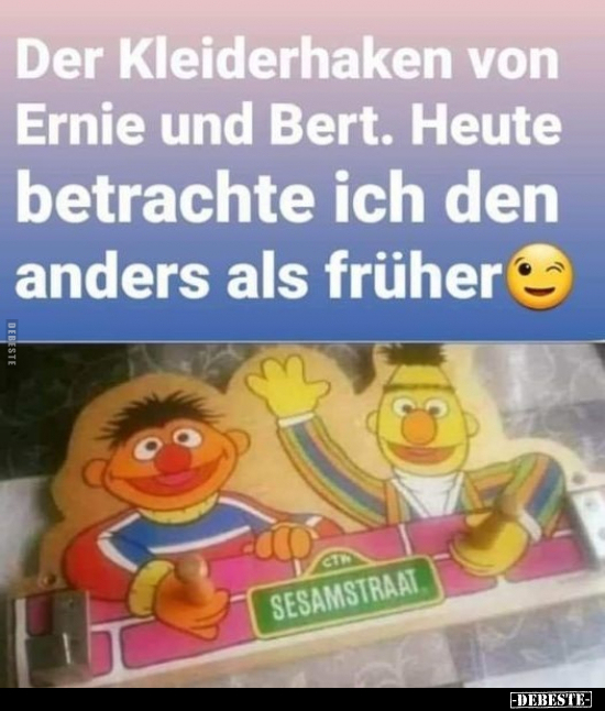Der Kleiderhaken von Ernie und Bert. Heute betrachte.. - Lustige Bilder | DEBESTE.de