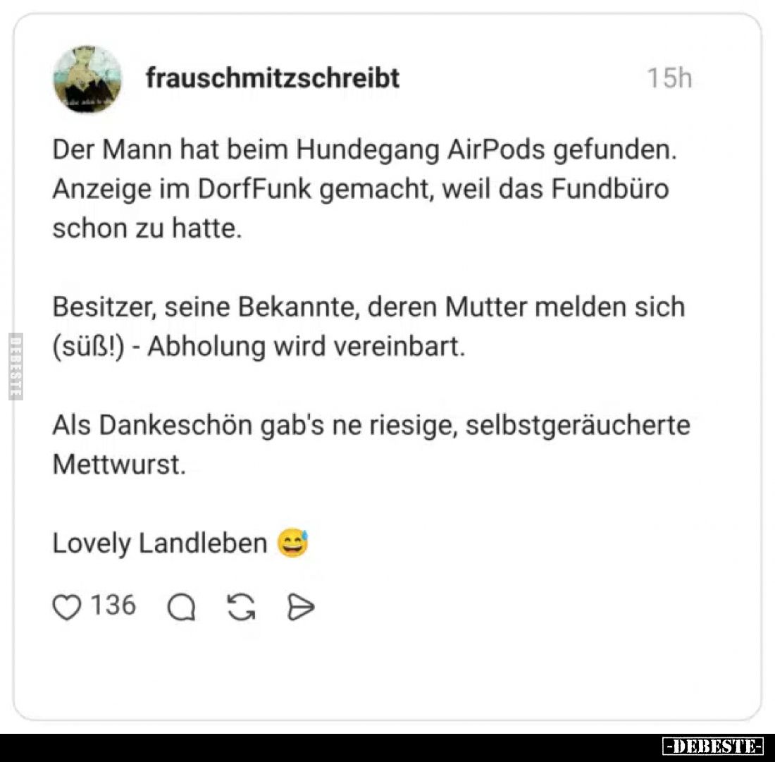 Der Mann hat beim Hundegang AirPods gefunden.
Anzeige im DorfFunk gemacht, weil das Fundbüro schon zu hatte.
Besitzer, sein...
