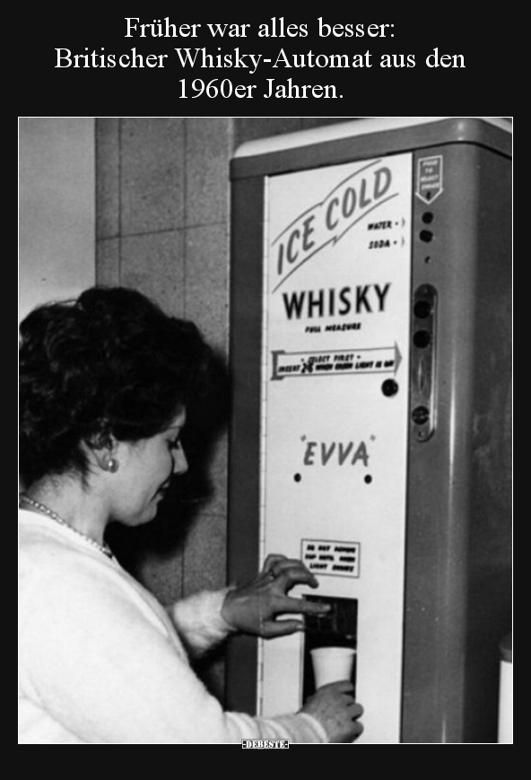 Früher war alles besser: Britischer Whisky-Automat aus den.. - Lustige Bilder | DEBESTE.de