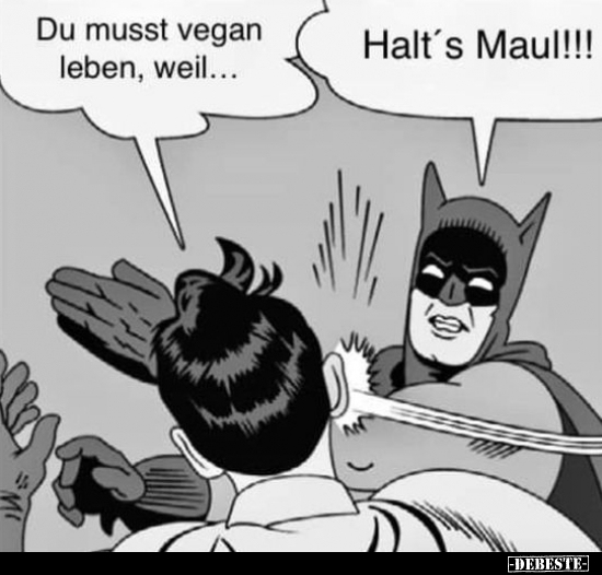 Du musst vegan leben, weil... - Lustige Bilder | DEBESTE.de