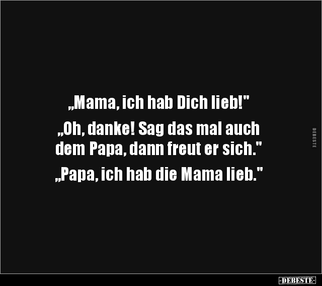 "Mama, ich hab Dich lieb!".. - Lustige Bilder | DEBESTE.de