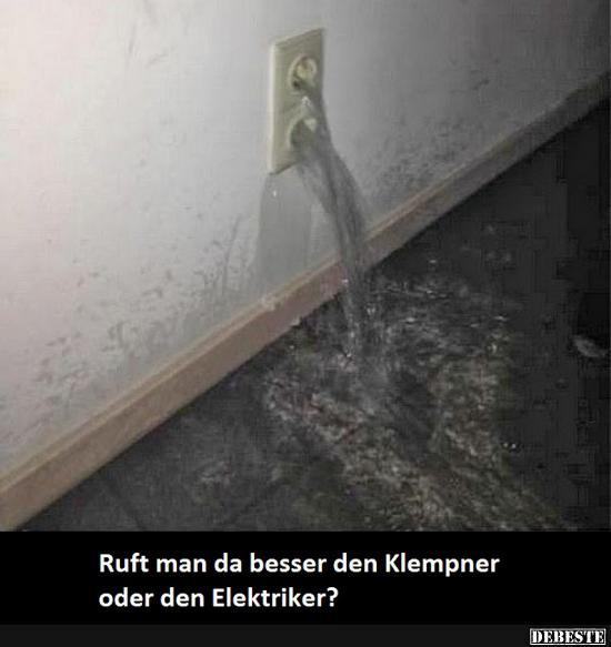 Ruft man da besser den Klempner oder den Elektriker? - Lustige Bilder | DEBESTE.de