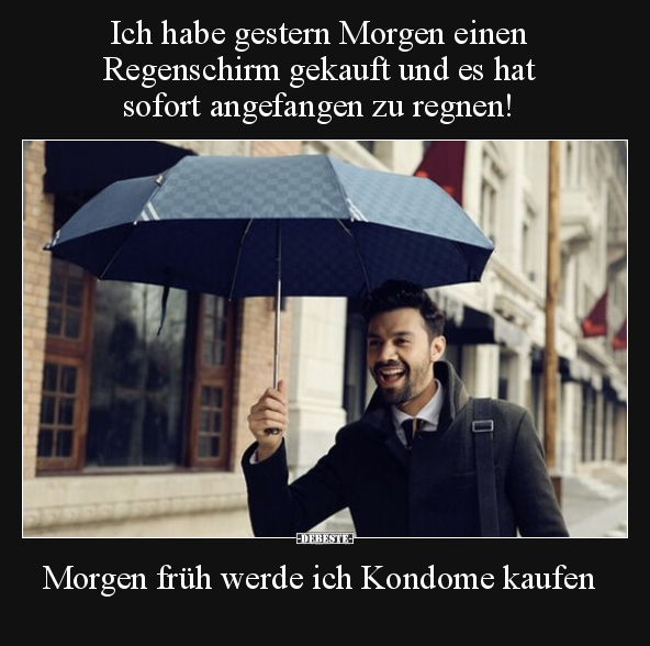 Ich habe gestern Morgen einen Regenschirm gekauft und es.. - Lustige Bilder | DEBESTE.de