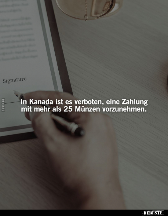 In Kanada ist es verboten, eine Zahlung mit mehr als 25.. - Lustige Bilder | DEBESTE.de