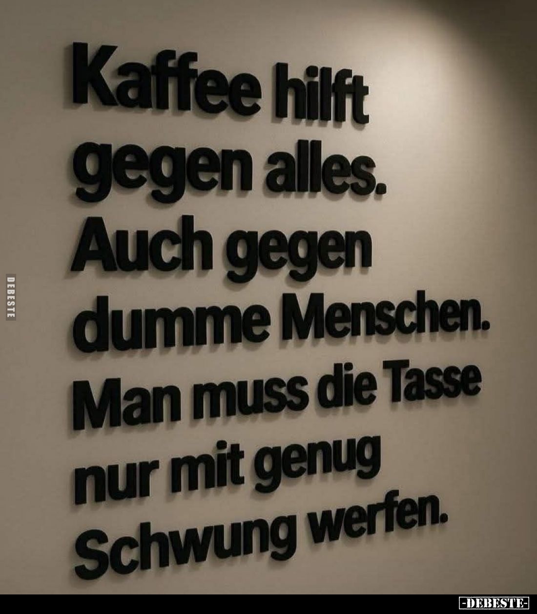 Kaffee hilft gegen alles... - Lustige Bilder | DEBESTE.de