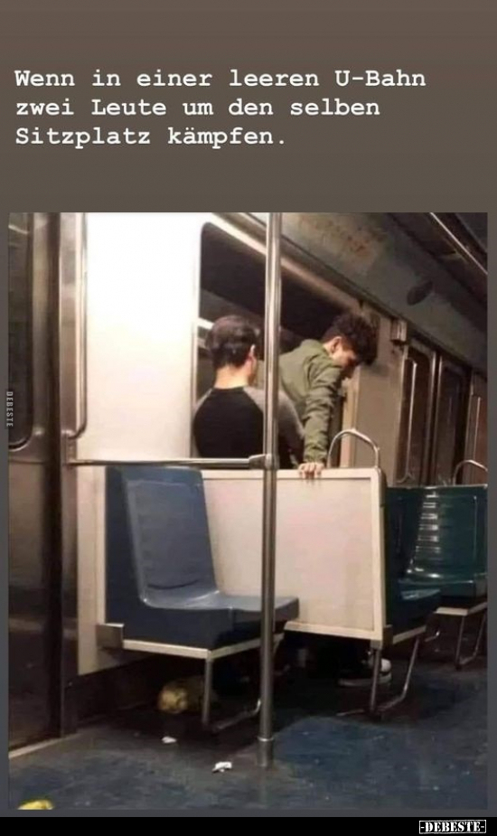 Wenn in einer leeren U-Bahn zwei Leute um den selben.. - Lustige Bilder | DEBESTE.de