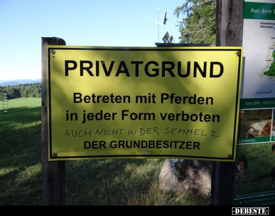 PRIVATGRUND - Betreten mit Pferden jeder Form verboten.. - Lustige Bilder | DEBESTE.de
