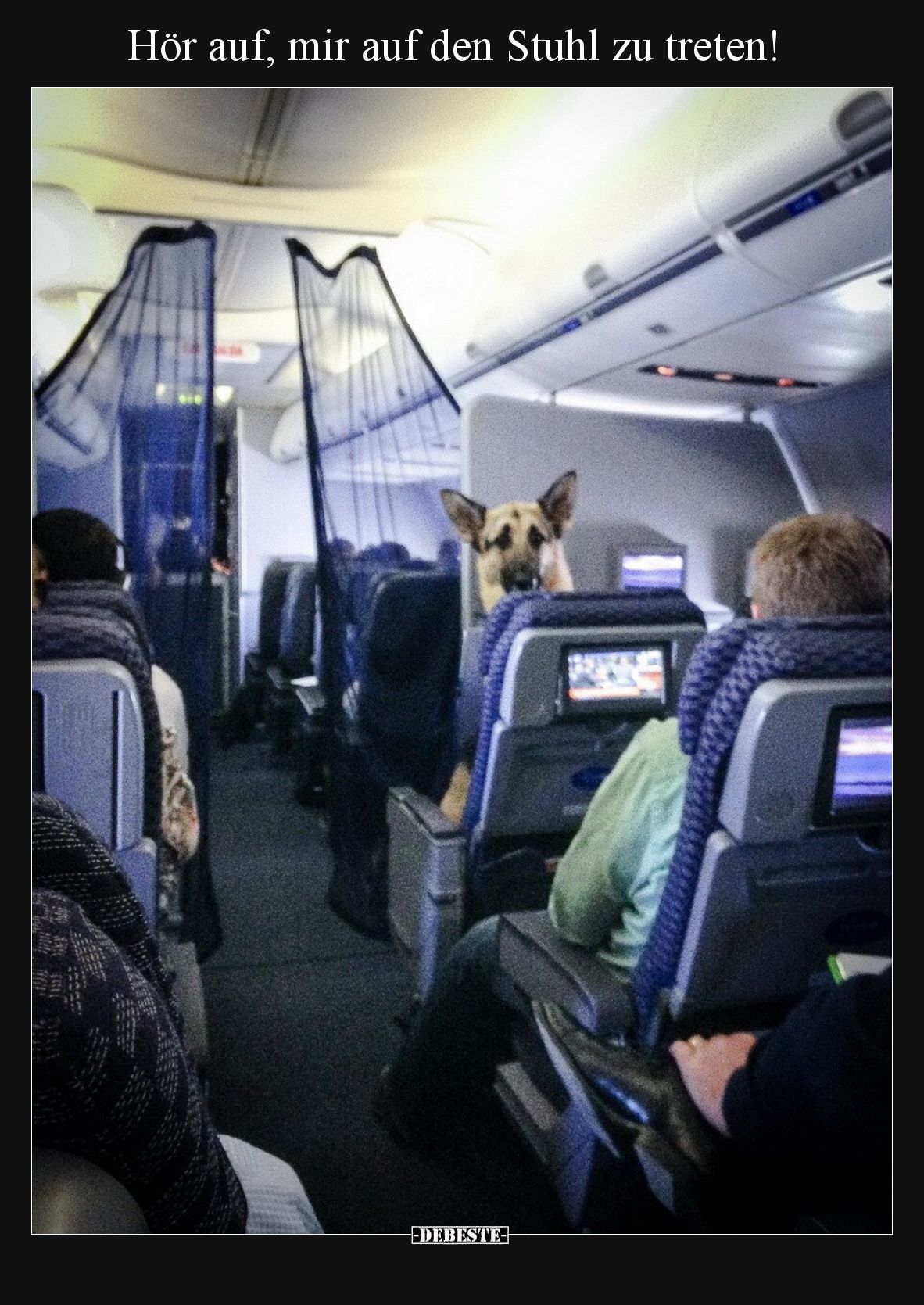 Hör auf, mir auf den Stuhl zu treten!