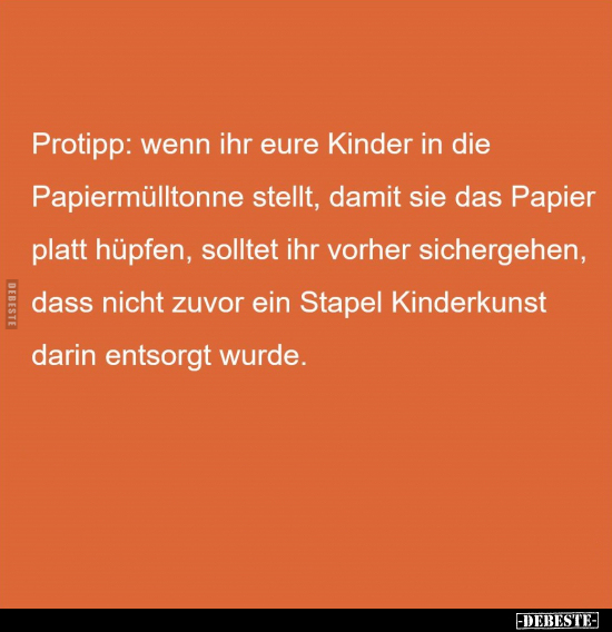 Protipp: wenn ihr eure Kinder in die Papiermülltonne.. - Lustige Bilder | DEBESTE.de