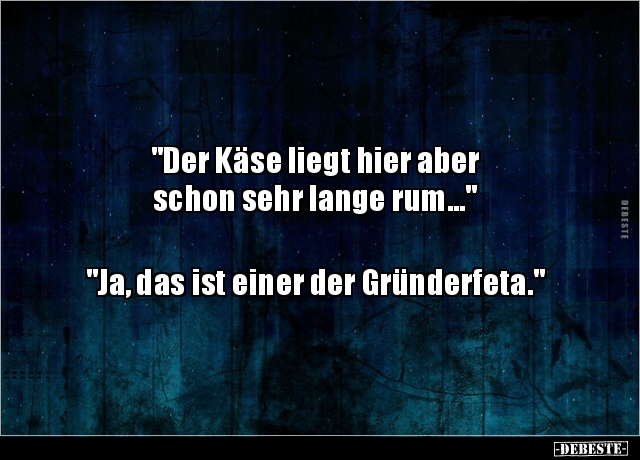 "Der Käse liegt hier aber schon sehr lange.." - Lustige Bilder | DEBESTE.de