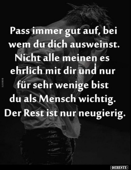 Pass immer gut auf, bei wem du dich ausweinst.. - Lustige Bilder | DEBESTE.de