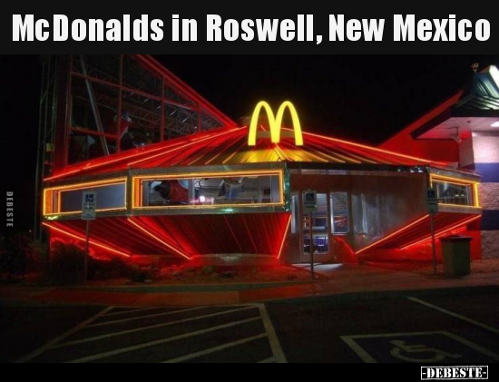 McDonalds in Roswell, New Mexico.. - Lustige Bilder | DEBESTE.de