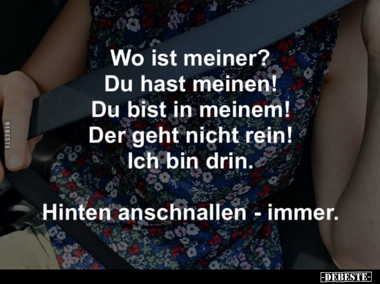 Wo ist meiner? Du hast meinen!..