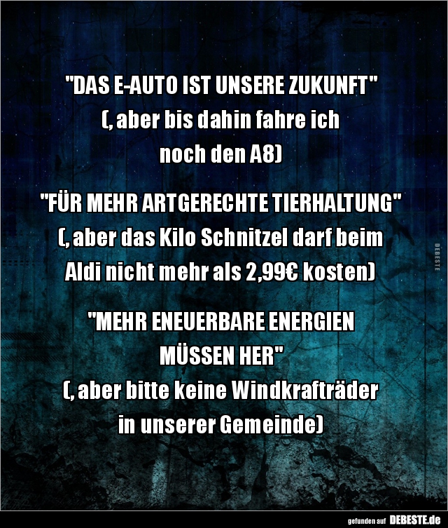 "DAS E-AUTO IST UNSERE ZUKUNFT"  (, aber bis dahin fahre...) - Lustige Bilder | DEBESTE.de