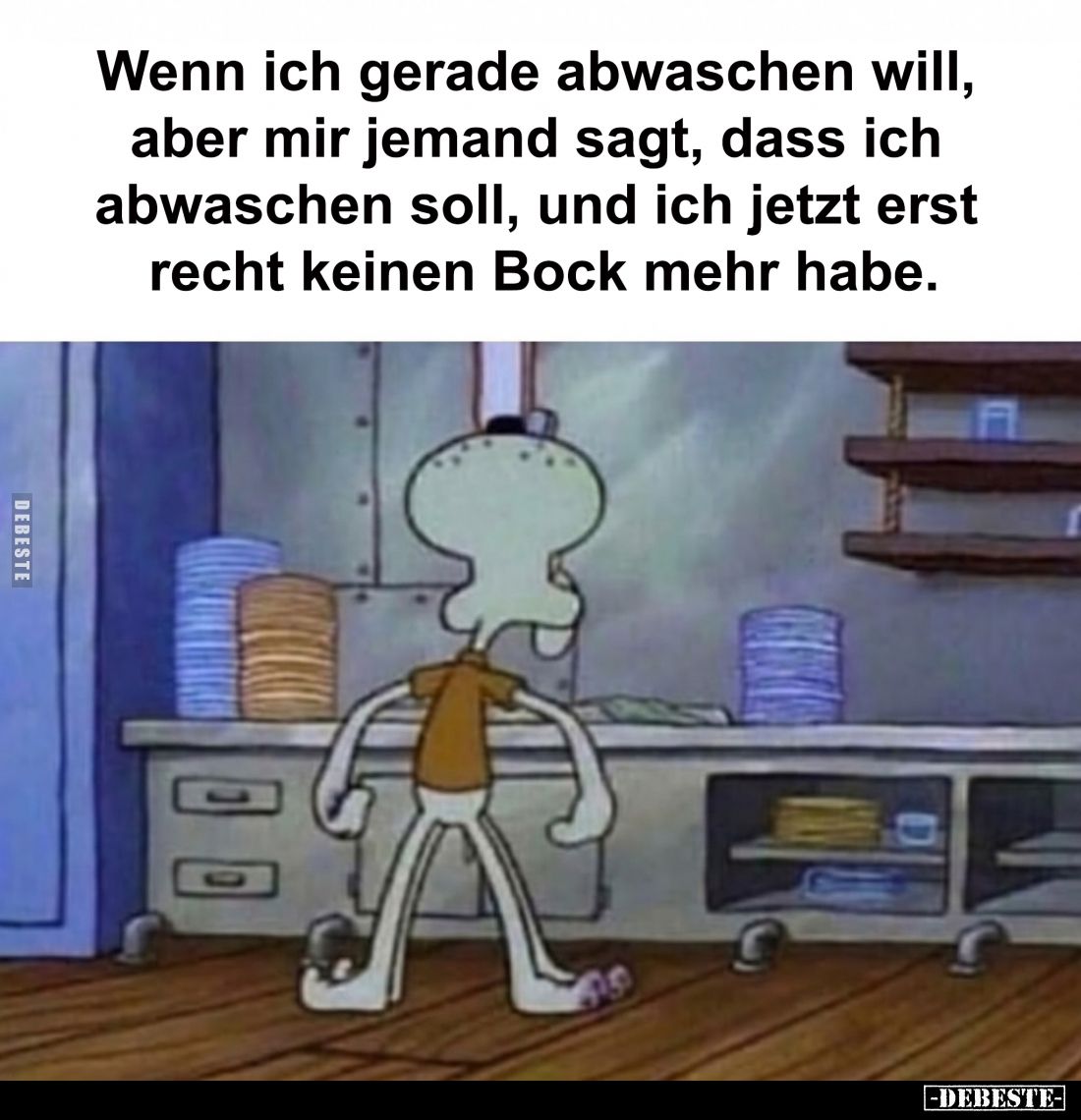 Wenn ich gerade abwaschen will, 
aber mir jemand sagt, dass ich 
abwaschen soll, und ich jetzt erst 
recht keinen Bock meh...