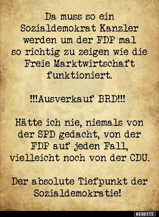 Da muss so ein Sozialdemokrat Kanzlerwerden um der FDP.. - Lustige Bilder | DEBESTE.de