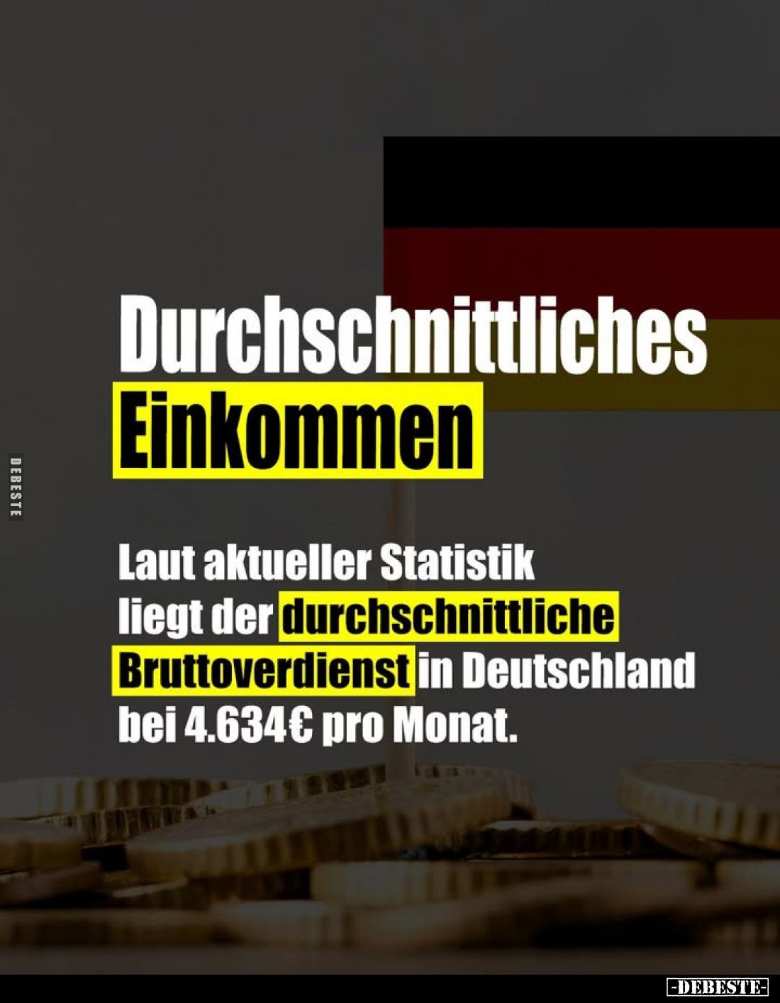 Durchschnittliches
Einkommen:
Laut aktueller Statistik liegt der durchschnittliche Bruttoverdienst in Deutschland bei 4.634...
