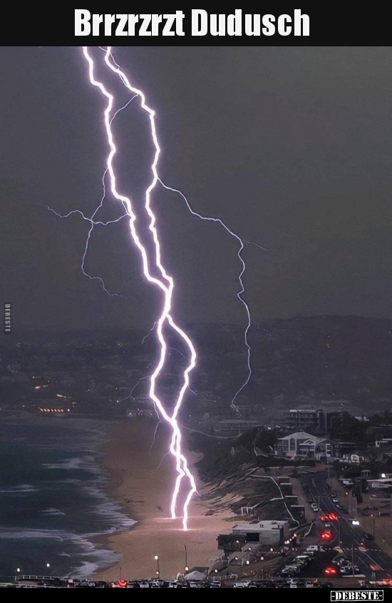 Brrzrzrzt Dudusch..