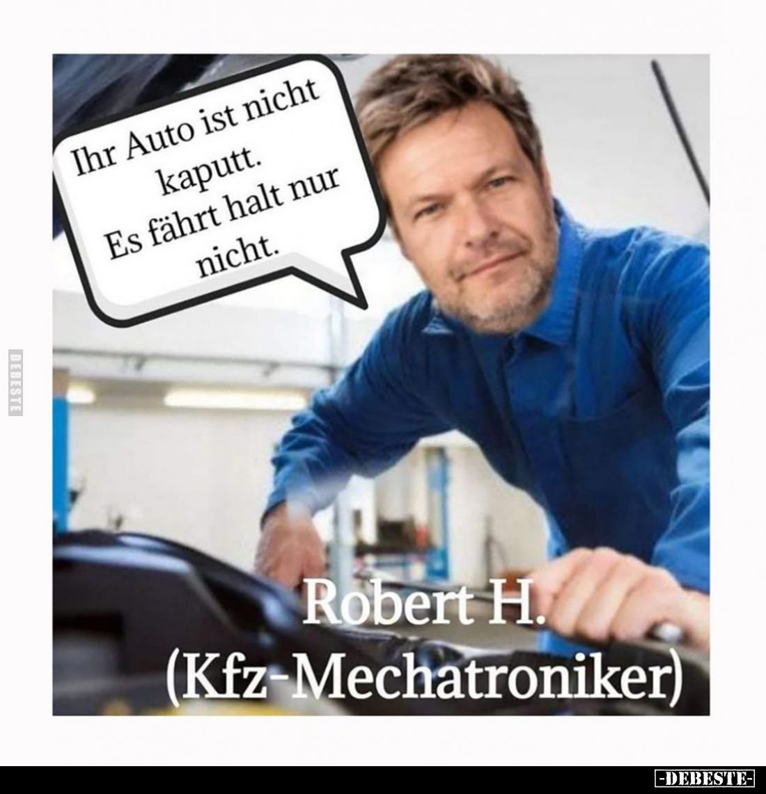Robert H.
(Kfz-Mechatroniker): Ihr Auto ist nicht kaputt.
Es fährt halt nur nicht.