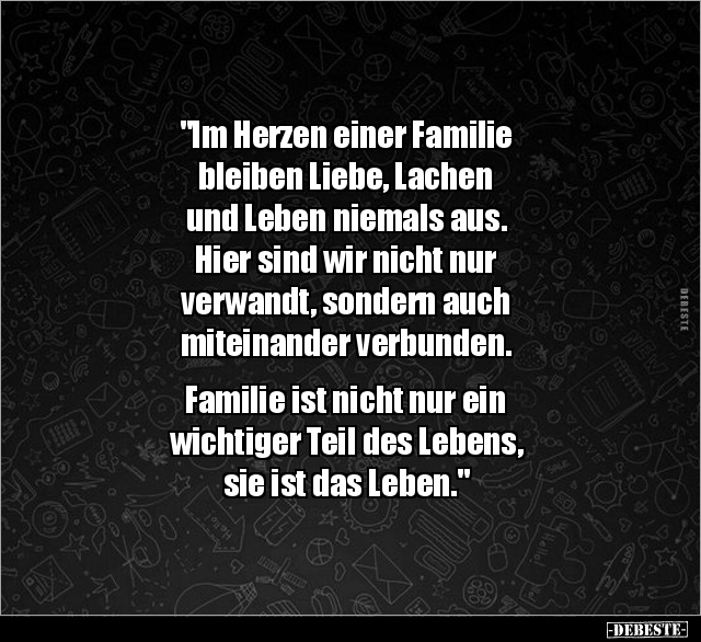 "Im Herzen einer Familie bleiben Liebe, Lachen und Leben.." - Lustige Bilder | DEBESTE.de