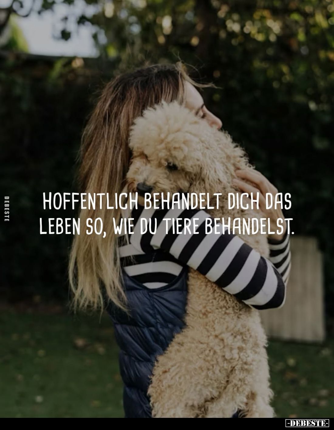 Hoffentlich behandelt dich das Leben so... - Lustige Bilder | DEBESTE.de