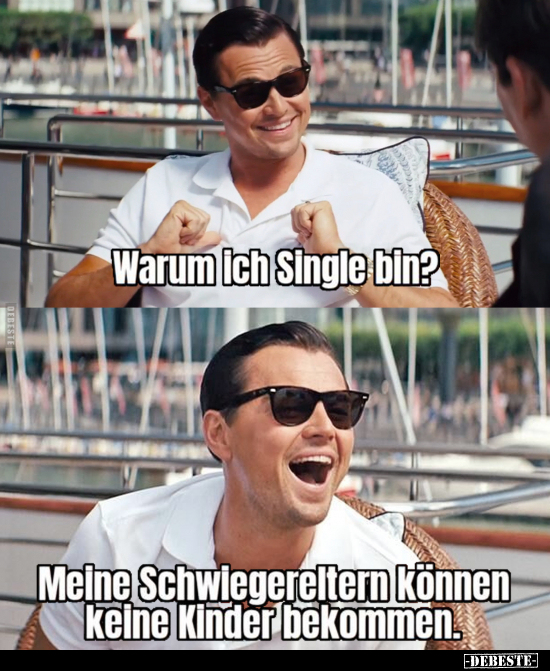 Warum ich Single bin?.. - Lustige Bilder | DEBESTE.de