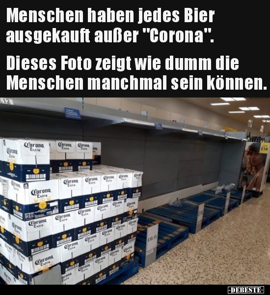 Menschen haben jedes Bier ausgekauft außer.. - Lustige Bilder | DEBESTE.de