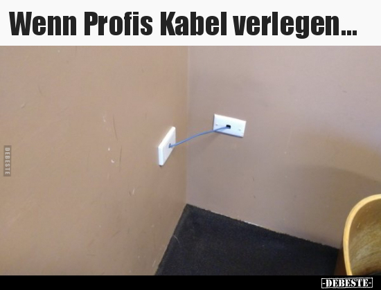 Wenn Profis Kabel verlegen... - Lustige Bilder | DEBESTE.de