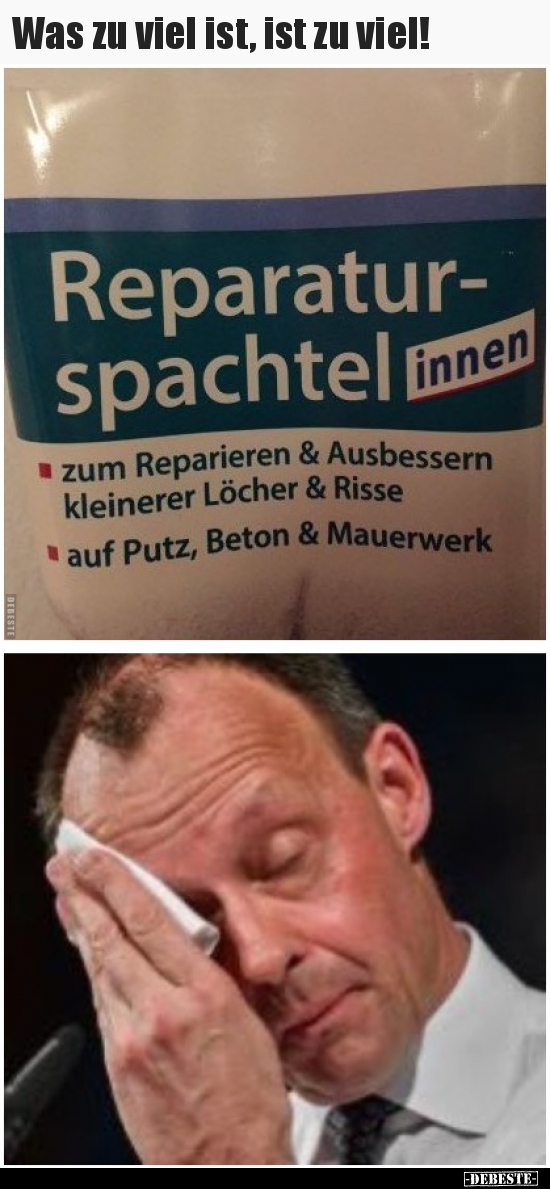 Was zu viel ist, ist zu viel!..