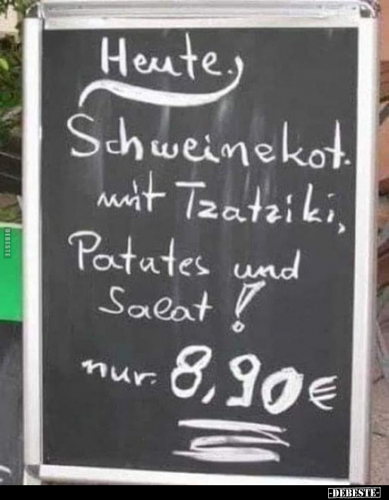 Heute Schweinekot mit Tzatziki, Patates und Salat.. - Lustige Bilder | DEBESTE.de