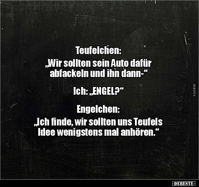 Teufelchen: "Wir sollten sein Auto dafür abfackeln und.." - Lustige Bilder | DEBESTE.de