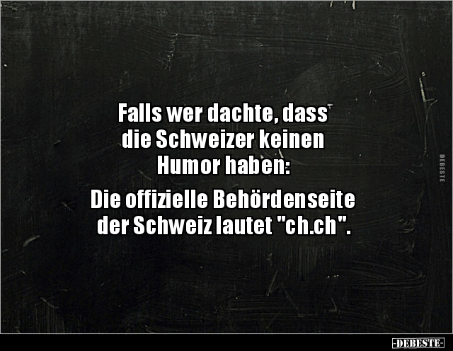 Falls wer dachte, dass die Schweizer keinen Humor.. - Lustige Bilder | DEBESTE.de