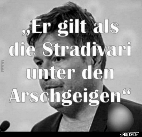 "Er gilt als die Stradivari..." - Lustige Bilder | DEBESTE.de