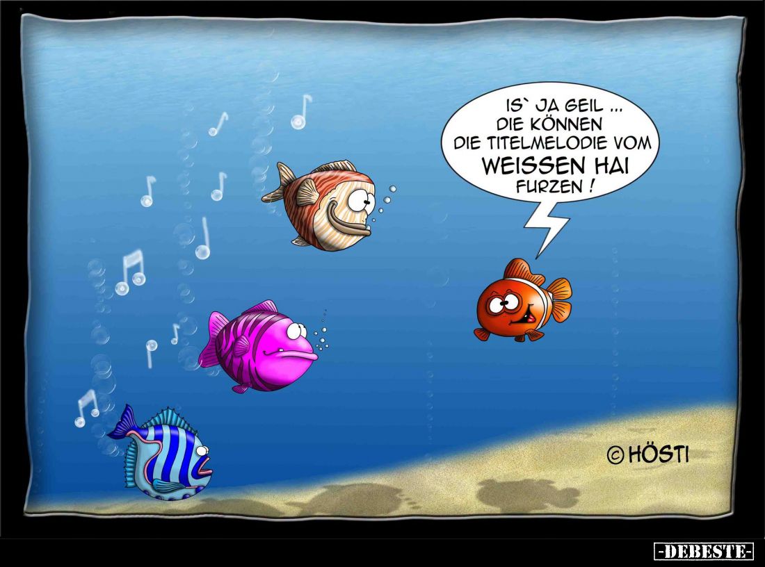 Is' ja geil die können die Titelmelodie vom weißen Hai furzen!