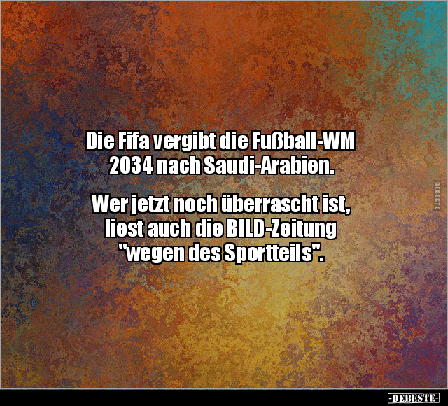 Die Fifa vergibt die Fußball-WM 2034 nach Saudi-Arabien.. - Lustige Bilder | DEBESTE.de