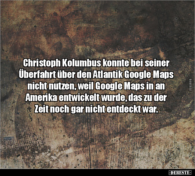 Christoph Kolumbus konnte bei seiner Überfahrt.. - Lustige Bilder | DEBESTE.de